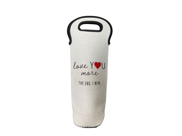 I Love You More Wine Carrier Bottle Tote Cooler