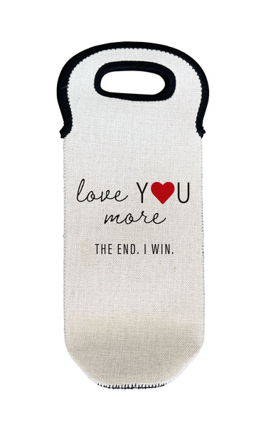 I Love You More Wine Carrier Bottle Tote Cooler