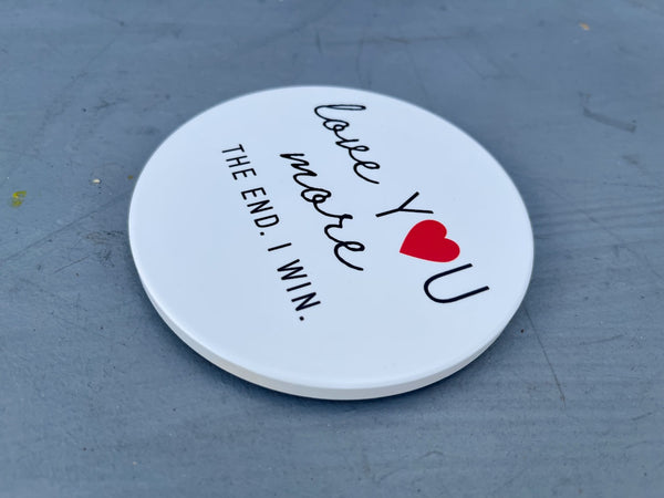 Love You More Flat Ceramic Coaster with Cork Backing