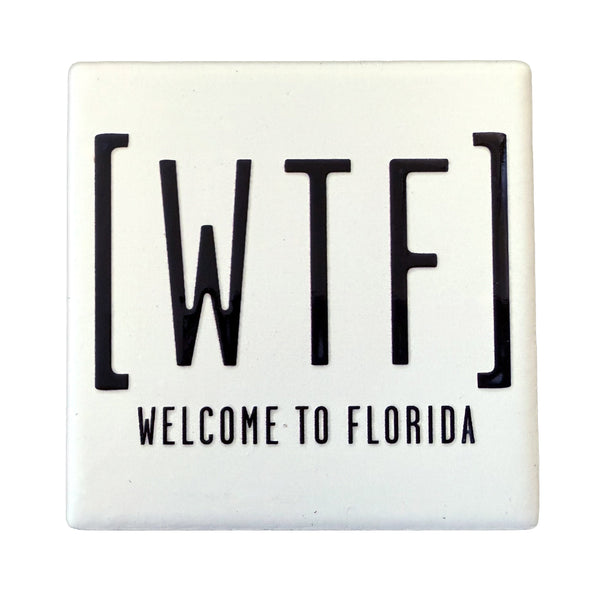 Square ceramic tile with 'WTF Welcome to Florida' text on a white background